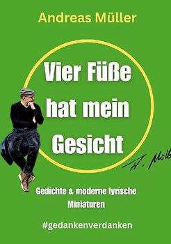 Vier Füße hat mein Gesicht