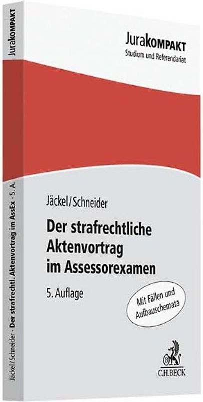 Der strafrechtliche Aktenvortrag im Assessorexamen