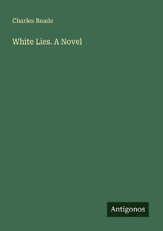 White Lies. A Novel