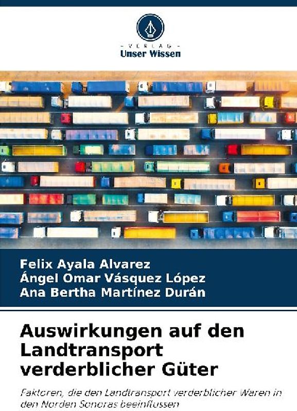 Auswirkungen auf den Landtransport verderblicher Güter