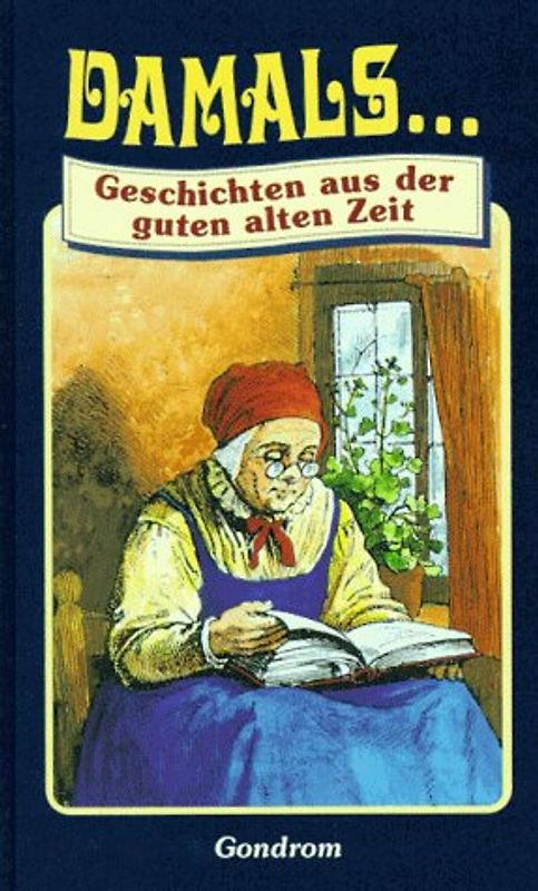 Damals.... Geschichten aus der guten alten Zeit