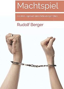 Machtspiel: Aus dem Tagebuch eines Scheidungsrichters