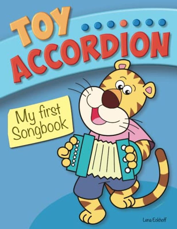 Toy Accordion – My first Songbook: 40 popular childrens’ songs for easy toy accordion (kid’s accordion)