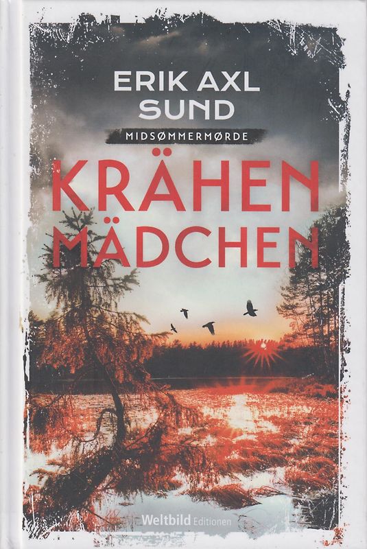 Krähenmädchen - Erik Axl Sund [Gebundene Ausgabe, Weltbild]