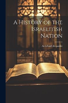 A History of the Israelitish Nation