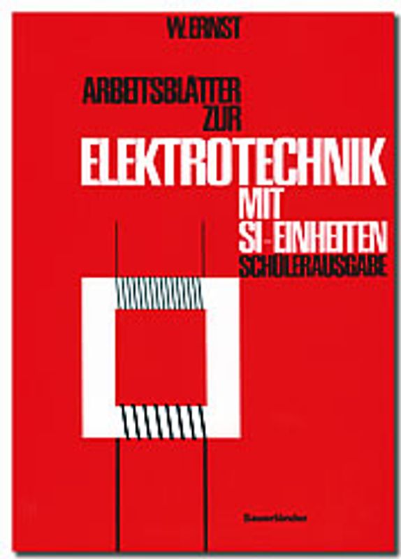 Arbeitsblätter zur Elektrotechnik mit SI-Einheiten