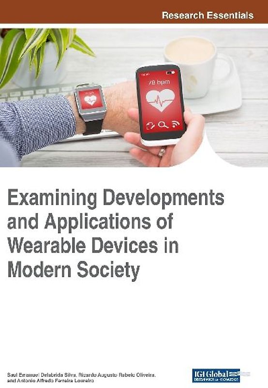 Examining Developments and Applications of Wearable Devices in Modern Society