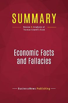 Summary: Economic Facts and Fallacies