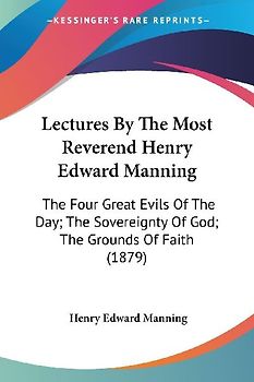 Lectures By The Most Reverend Henry Edward Manning