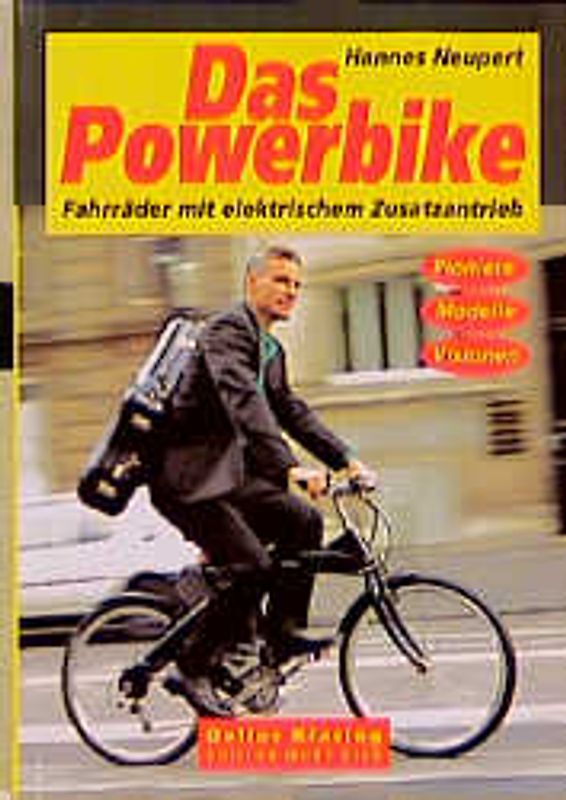 Das Power-Bike. Fahrräder mit elektrischem Zusatzantrieb
