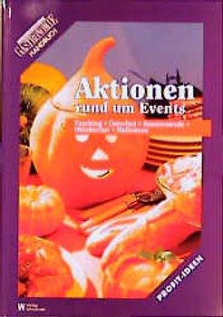 Aktionen rund um Events. Fasching, Ostern, Sommer-Sonnenwende, Oktoberfest, Halloween