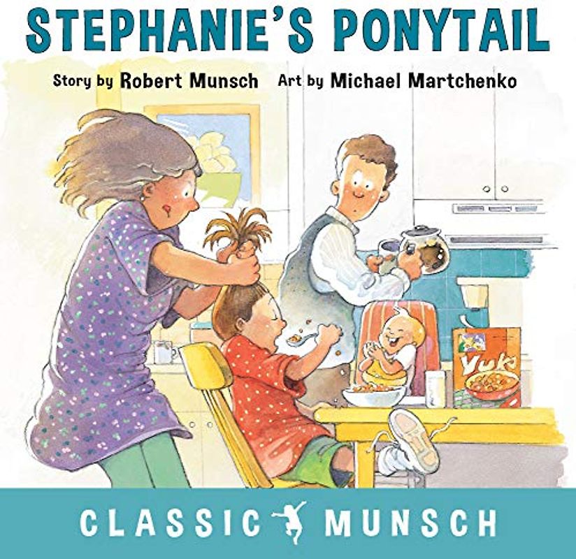 Stephanie's Ponytail (Classic Munsch)