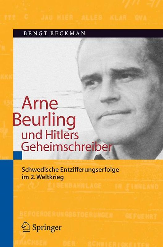 Arne Beurling und Hitlers Geheimschreiber. Schwedische Entzifferungserfolge im 2. Weltkrieg