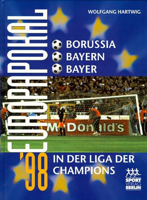 Europapokal '98. Borussia, Bayern & Bayer in der Liga der Champions