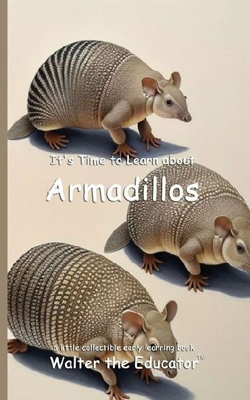 It's Time to Learn about Armadillos