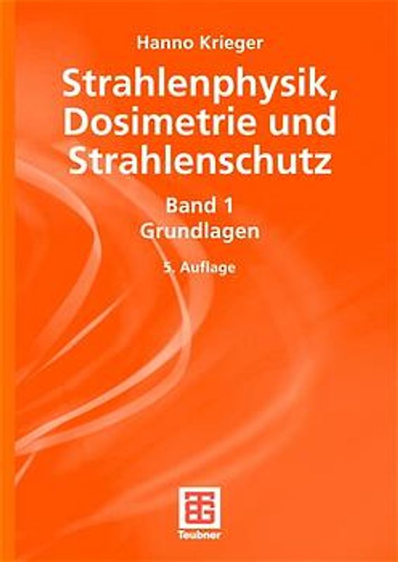 Strahlenphysik, Dosimetrie und Strahlenschutz