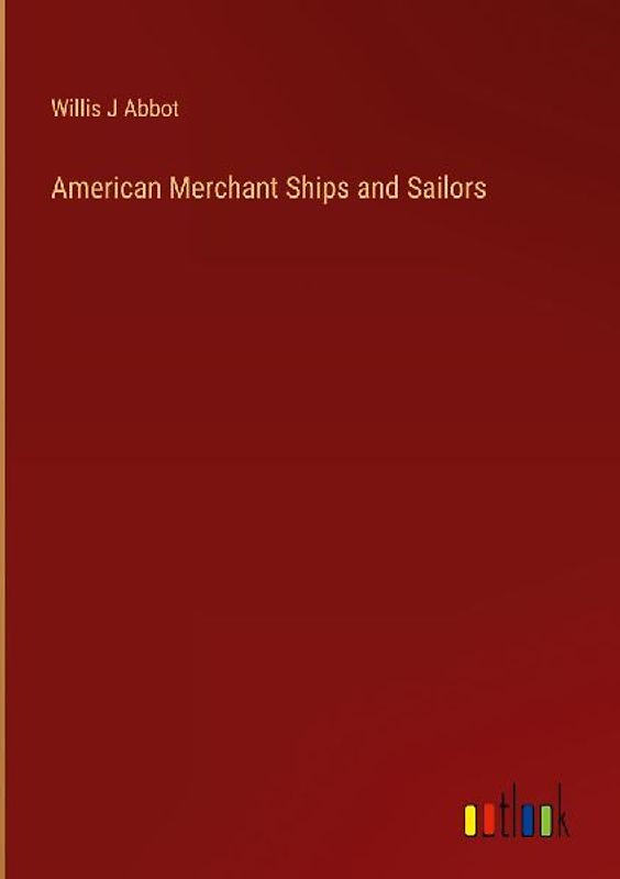 American Merchant Ships and Sailors