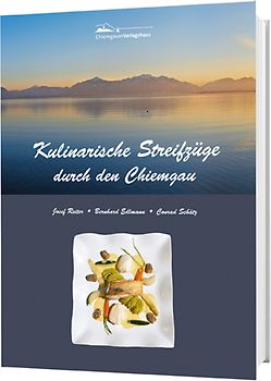 Kulinarische Streifzüge durch den Chiemgau