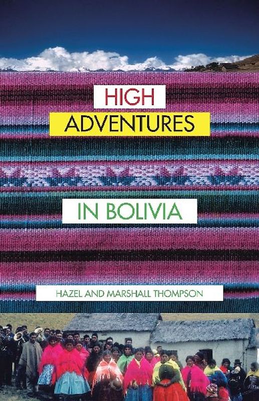 High Adventures in Bolivia