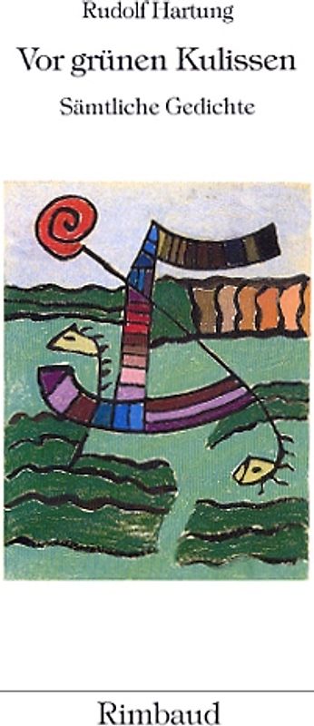 Rudolf Hartung - Werkausgabe / Vor grünen Kulissen