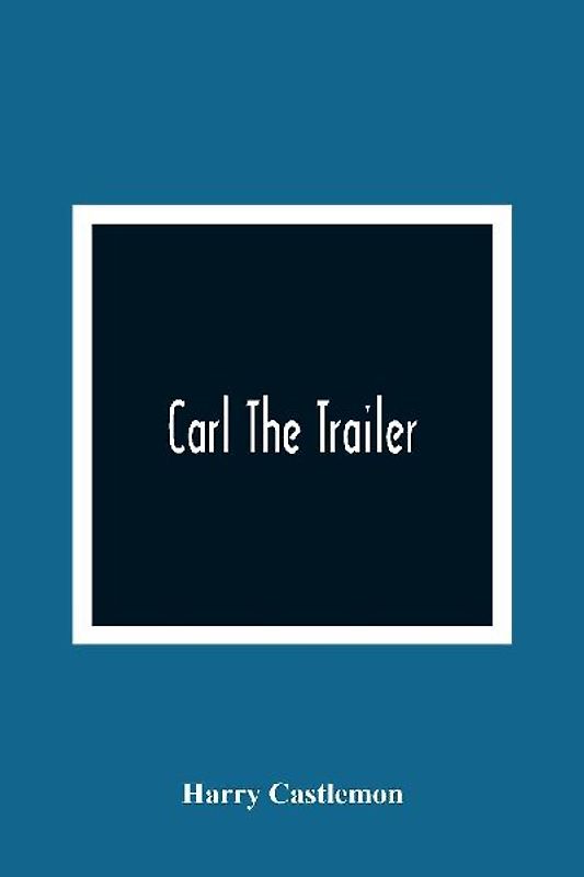 Carl The Trailer