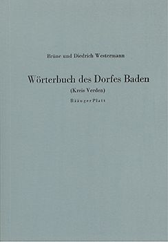 Wörterbuch des Dorfes Baden (Kreis Verden) - Bääuger Platt