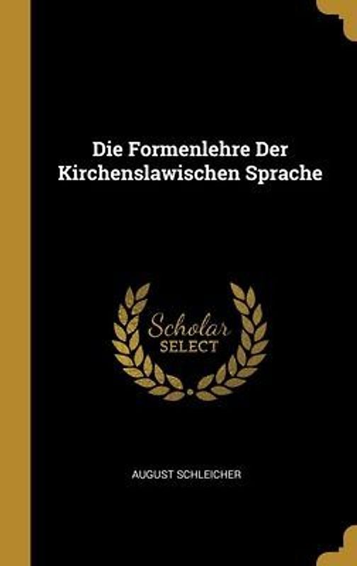 Die Formenlehre Der Kirchenslawischen Sprache
