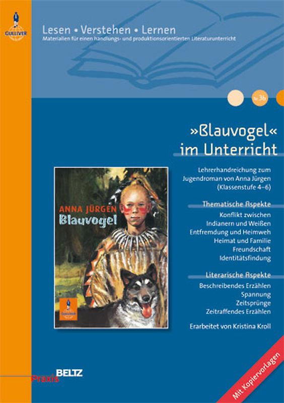 »Blauvogel« im Unterricht. Lehrerhandreichung zum Jugendroman von Anna Jürgen (Klassenstufe 4-6, mit Kopiervorlagen)