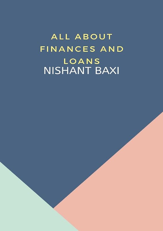 All about Finances and Loans