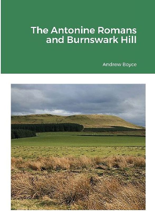 The Antonine Romans and Burnswark Hill