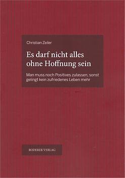 Es darf nicht alles ohne Hoffnung sein