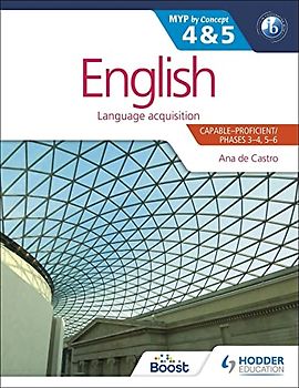 English for the IB MYP 4 & 5 (CapableProficient/Phases 3-4, 5-6