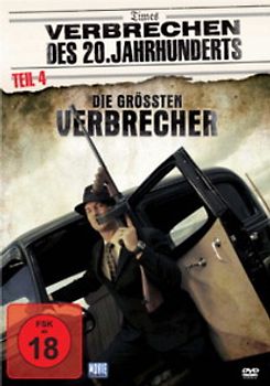 Verbrechen des 20. Jahrhunderts - Teil 4: Die größten Verbrecher DVD