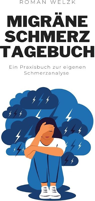 Das Migräne-Tagebuch: Deine Migräne verstehen und besser mit ihr leben