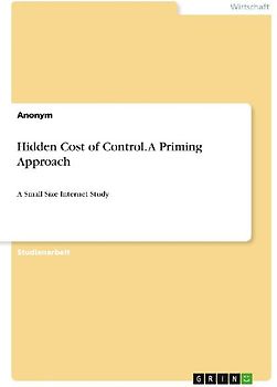 Hidden Cost of Control. A Priming Approach