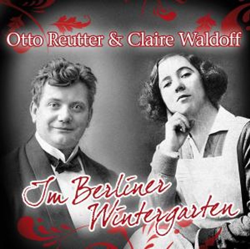 Waldoff,Claire & Reutter,Otto - Im Berliner Wintergarten [2 CDs]