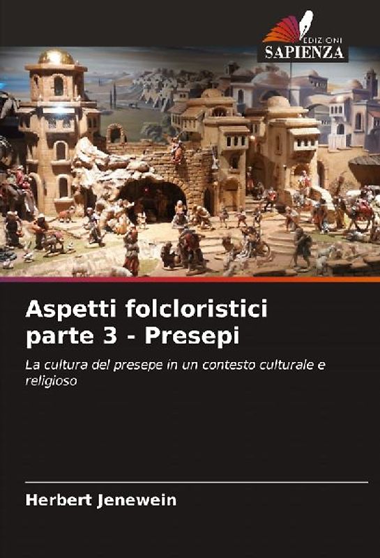 Aspetti folcloristici parte 3 - Presepi