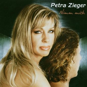 Petra Zieger - Nimm Mich