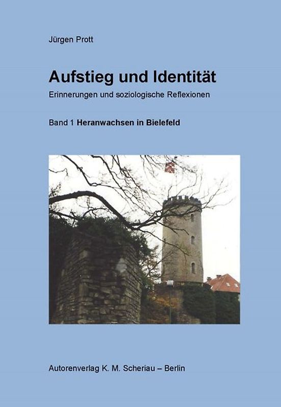 Aufstieg und Identität. Erinnerungen und soziologische Reflexionen