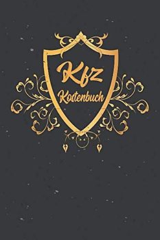 Kfz Kostenbuch: Zum eintragen von gewerblichen und privaten Autofahrten. Kostenkontrolle und Steuerlicher Kilometernachweis. Spritverbrauch ... und Reparaturkosten auf einen Blick.