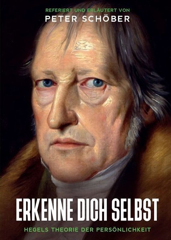 „ERKENNE DICH SELBST“ - HEGELS THEORIE DER PERSÖNLICHKEIT