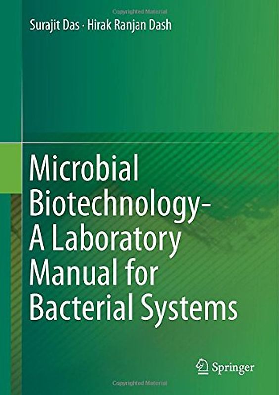 Microbial Biotechnology- A Laboratory Manual for Bacterial Systems