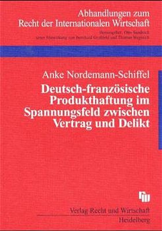 Deutsch-französische Produkthaftung im Spannungsfeld zwischen Vertrag und Delikt