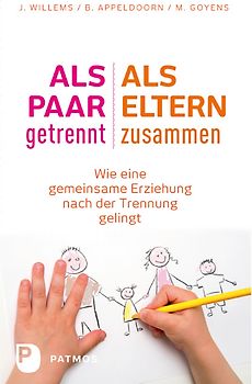 Als Paar getrennt - Als Eltern zusammen