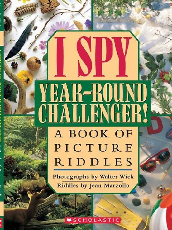 I Spy Year Round Challenger: A Book of Picture Riddles