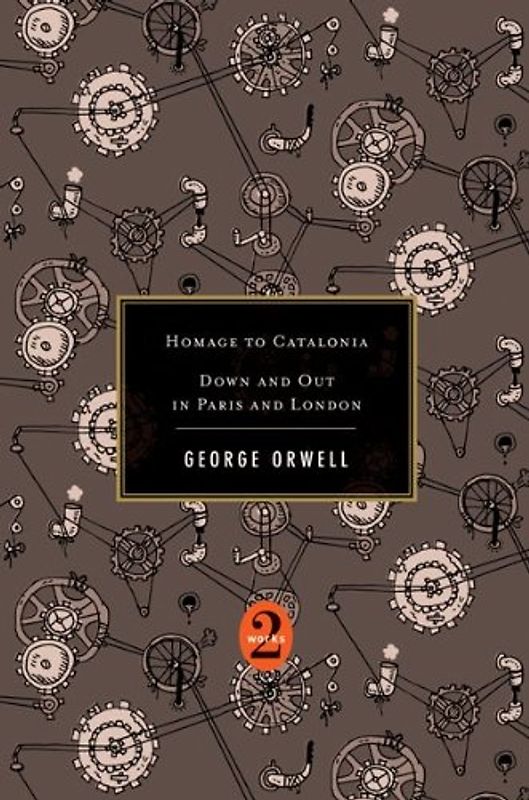 Homage to Catalonia/Down and Out in Paris and London (2 Works) - Orwell, George