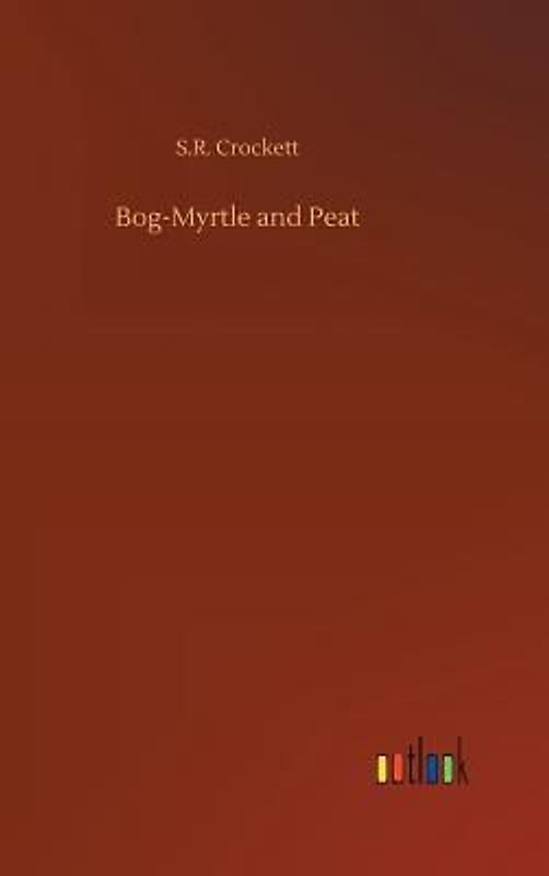 Bog-Myrtle and Peat