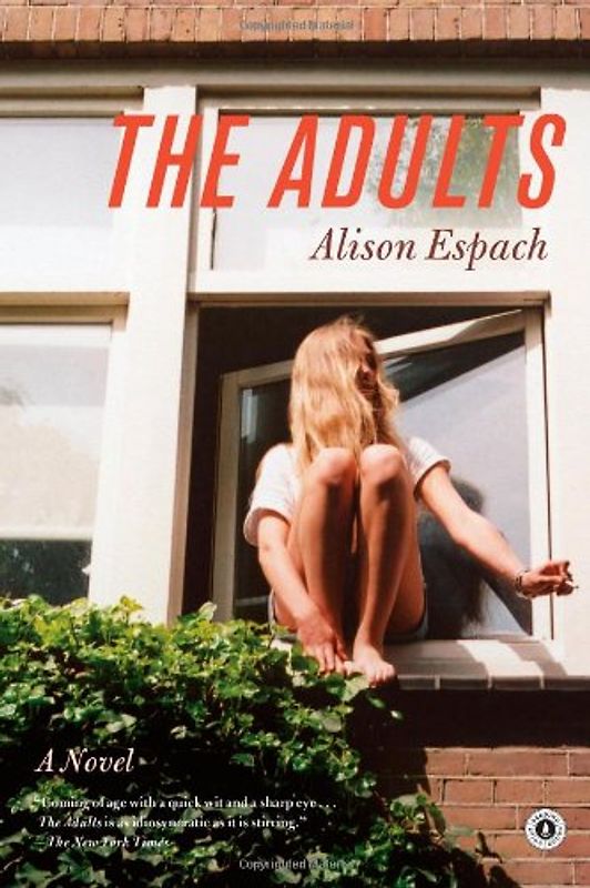 The Adults: A Novel - Espach, Alison