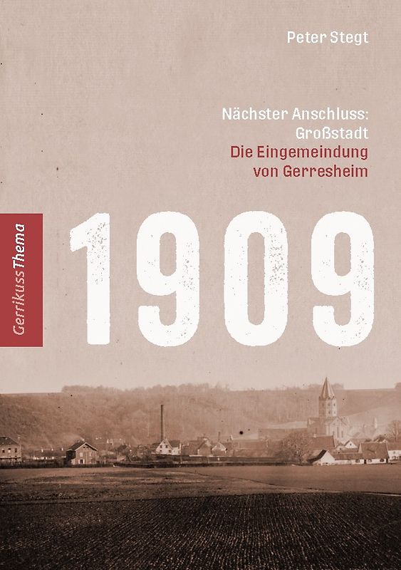 1909 - Nächster Anschluss: Großstadt