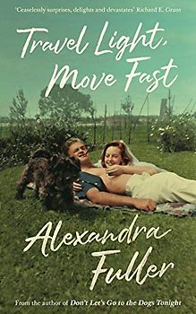 Travel Light, Move Fast